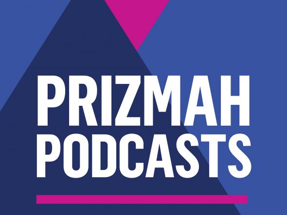 Prizmah Podcasts
